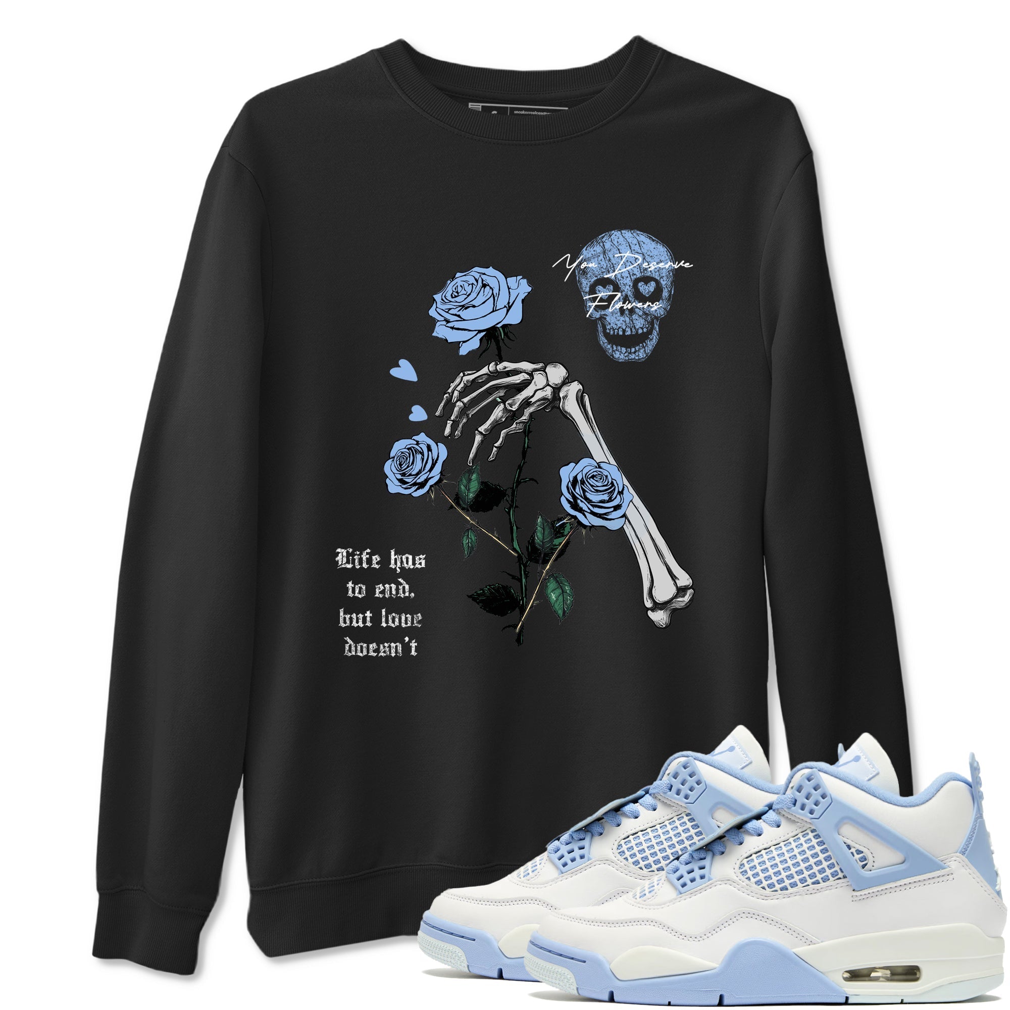 You Deserve Flowers snkmatch Tees - Air Jordan 4 Forget Me Not