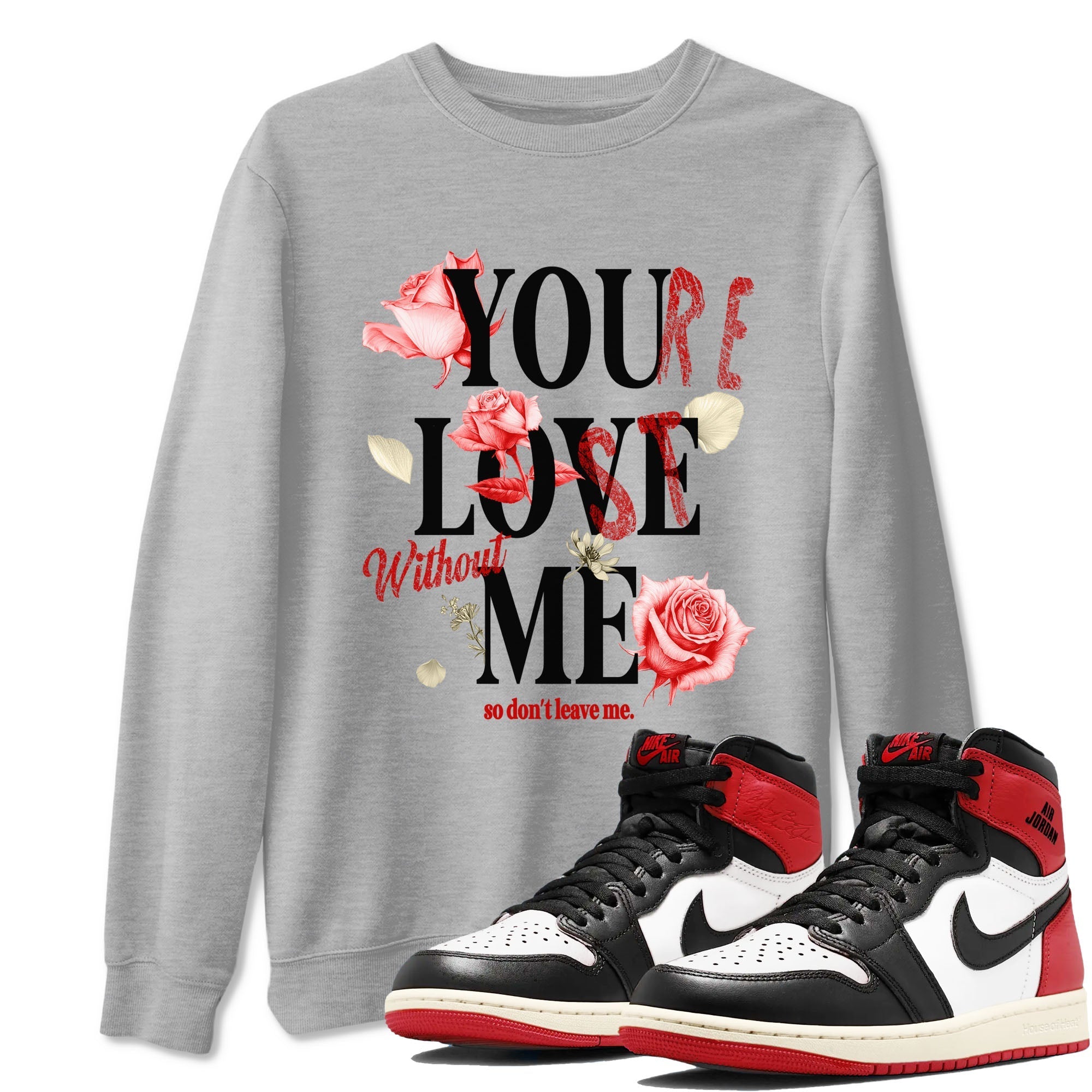 You Love Me snkmatch Tees - Air Jordan 1 Black Toe Reimagined